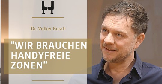 TV-Beitrag CHEFSACHE: Handyfreie Zonen - Dr. Volker Busch
