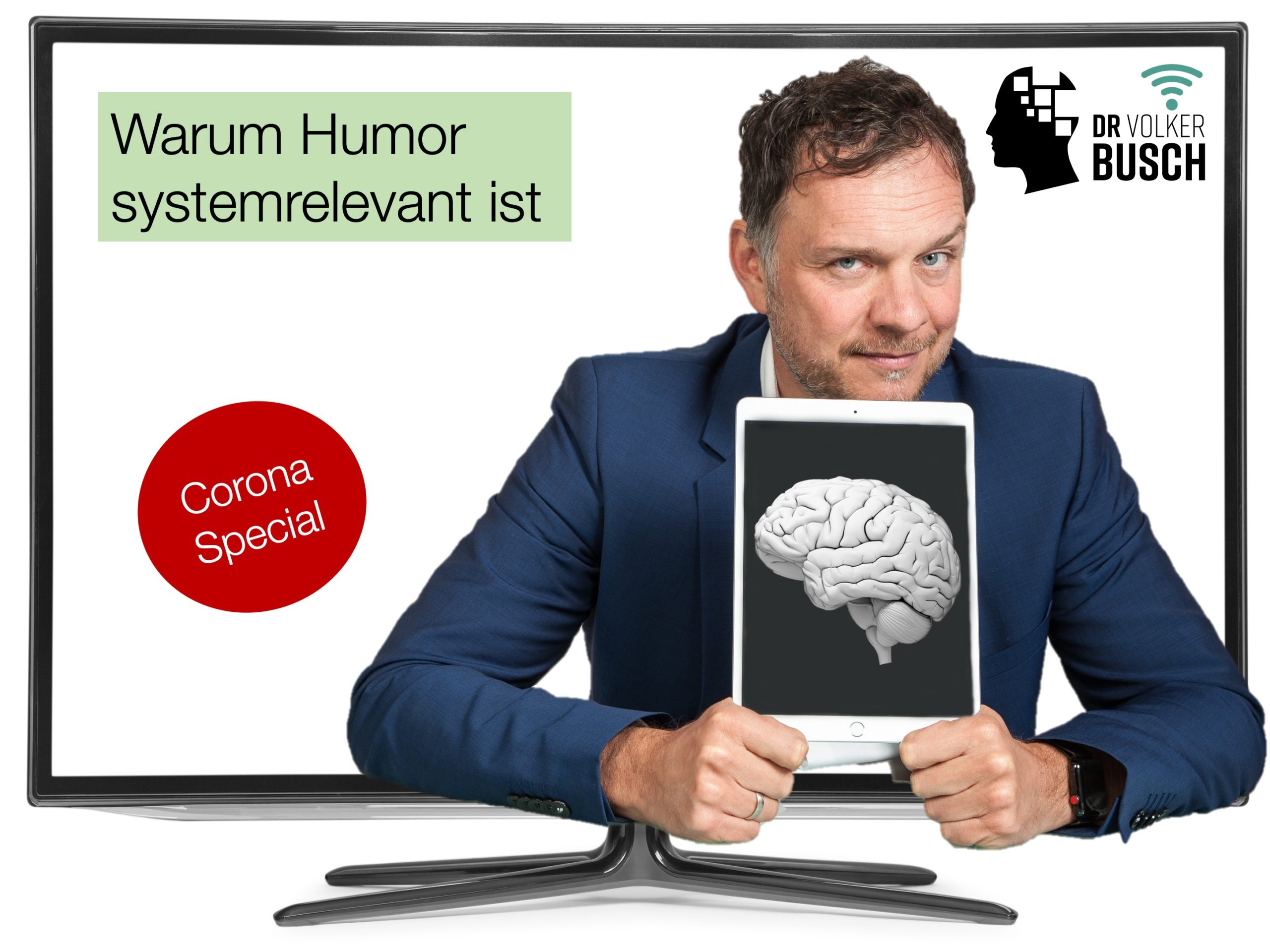 Corona Special: Warum Humor systemrelevant ist - Dr. Volker Busch